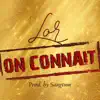 Lor - On connait - Single